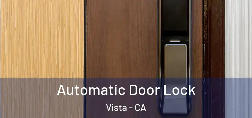  Automatic Door Lock Vista - CA
