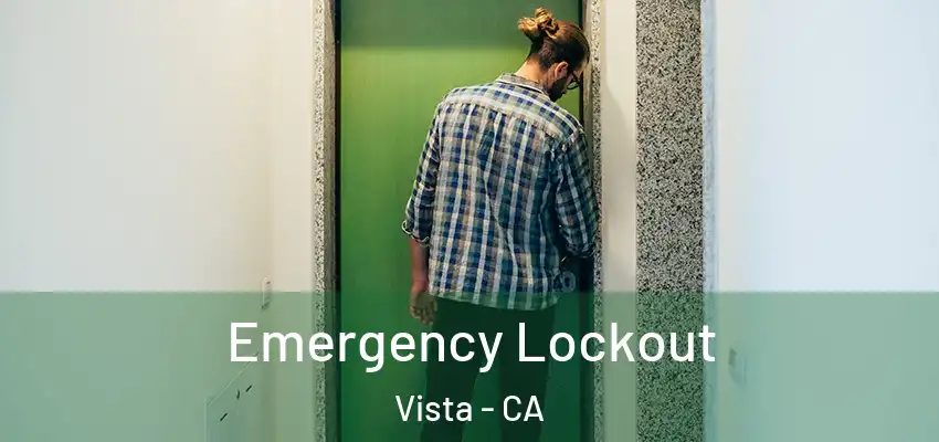  Emergency Lockout Vista - CA