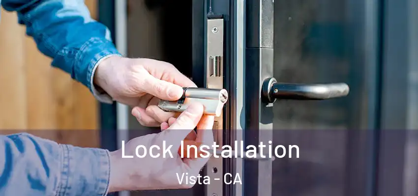 Lock Installation Vista - CA