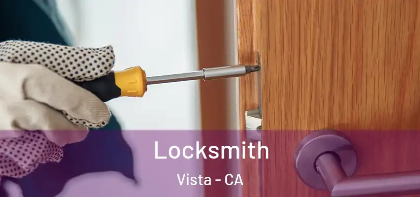Locksmith Vista - CA