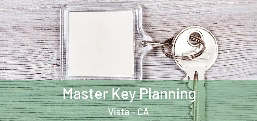  Master Key Planning Vista - CA