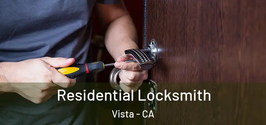  Residential Locksmith Vista - CA