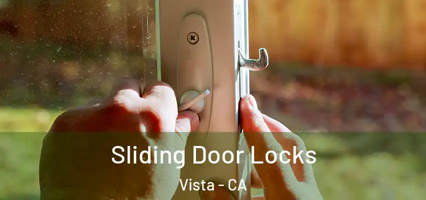  Sliding Door Locks Vista - CA